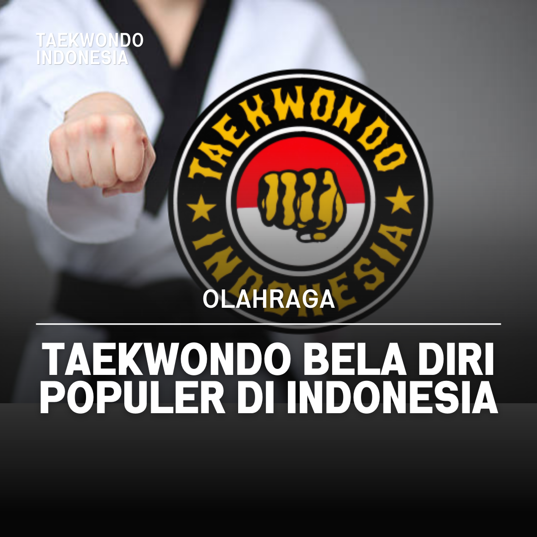 Kejuaraan Dunia Taekwondo: Puncak Prestasi dalam Seni Bela Diri Taekwondo Indonesia Dojang zblastsemarang
